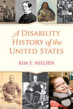 A Disability History of the United States by Kim E. Nielson