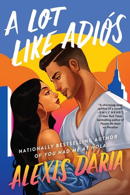 A Lot Like Adiós (Primas of Power #2) by Alexis Daria