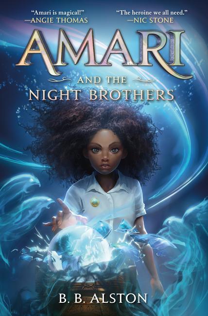 Amari and the Night Brothers (Supernatural Investigations #1) By B.B. Alston
