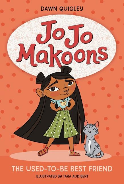 Jo Jo Makoons #1: The Used-to-Be Best Friend by Dawn Quigley