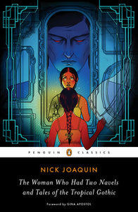 The Woman Who Had Two Navels & Tales of the Tropical Gothic by Nick Joaquin