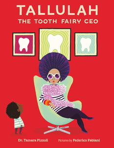 Tallulah the Tooth Fairy CEO by Tamara Pizzoli