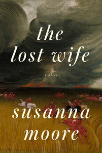 The Lost Wife by Susanna Moore