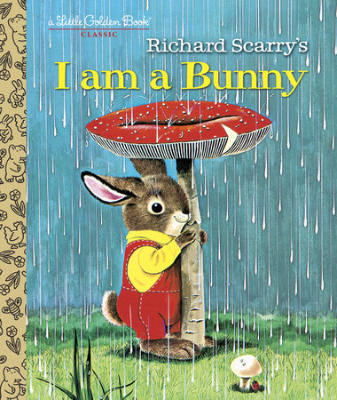 I Am a Bunny by Ole Risom Richard Scarry