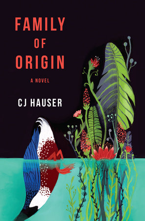 Family of Origin by CJ Hauser