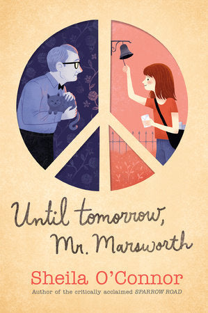 Until Tomorrow, Mr. Marsworth by Sheila O'Connor