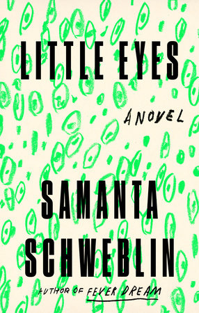 Little Eyes by Samanta Schweblin