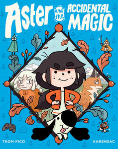 Aster and the Accidental Magic (#1) by Thom Pico