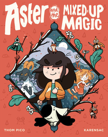 Aster and the Mixed-Up Magic (#2) by Thom Pico