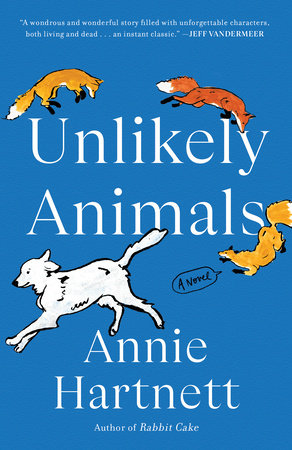 Unlikely Animals by Annie Hartnett