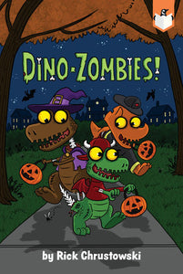Dino-Zombies! by Rick Chrustowski
