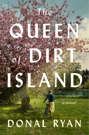 The Queen of Dirt Island by Donal Ryan