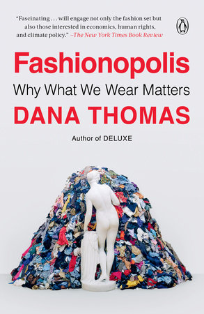Fashionopolis: Why What We Wear Matters by Dana Thomas
