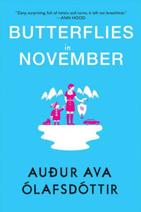 Butterflies in November by Audur Ava Ólafsdóttir