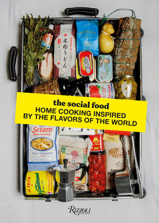 The Social Food: Home Cooking Inspired by the Flavors of the World by Shirley Garrier & Mathieu Zouhairi