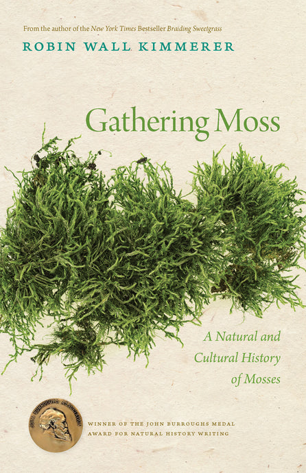 Gathering Moss by Robin Wall Kimmerer
