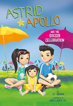 Astrid & Apollo and The Soccer Celebration by V.T. Bidania