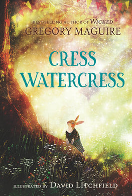 Cress Watercress by Gregory Maguire
