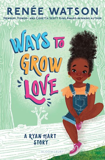 Ways to Grow Love (Ryan Hart #2) by Renée Watson