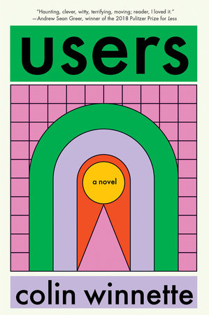 Users by Colin Winnette