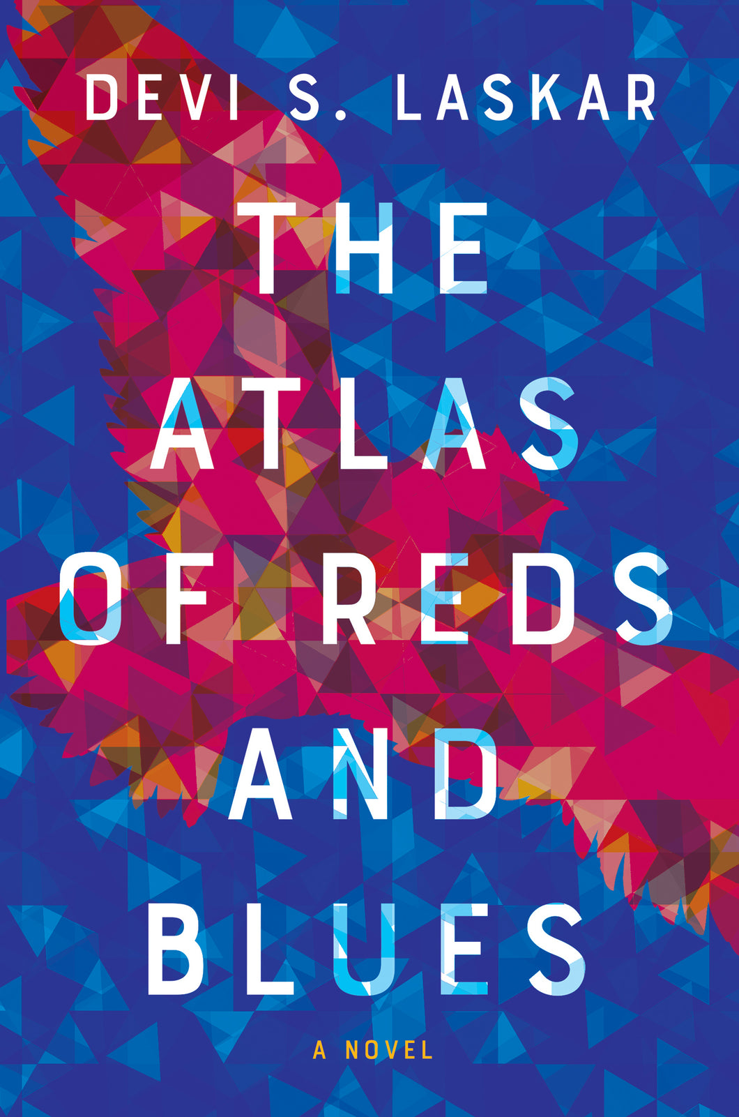 The Atlas of Reds and Blues by Devi S. Laskar