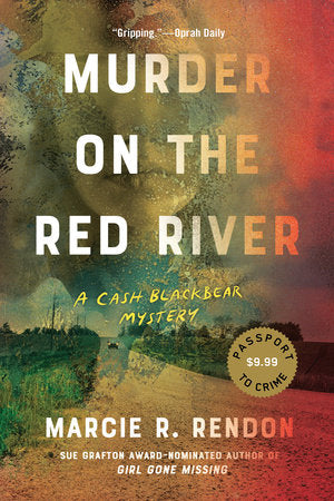 Murder on the Red River: A Cash Blackbear Mystery #1 by Marcie R. Rendon