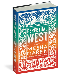 Perpetual West by Mesha Maren