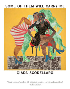 Some of Them Will Carry Me (Stories) by Giada Scodellaro