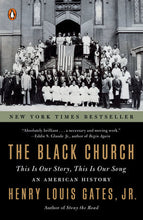 The Black Church: This Is Our Story, This Is Our Song by Henry Louis Gates, Jr.