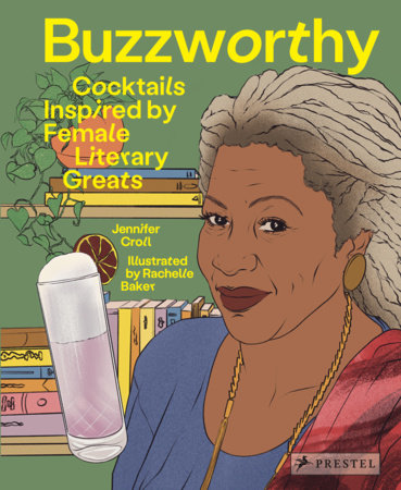 Buzzworthy: Cocktails Inspired by Female Literary Greats by Jennifer Croll