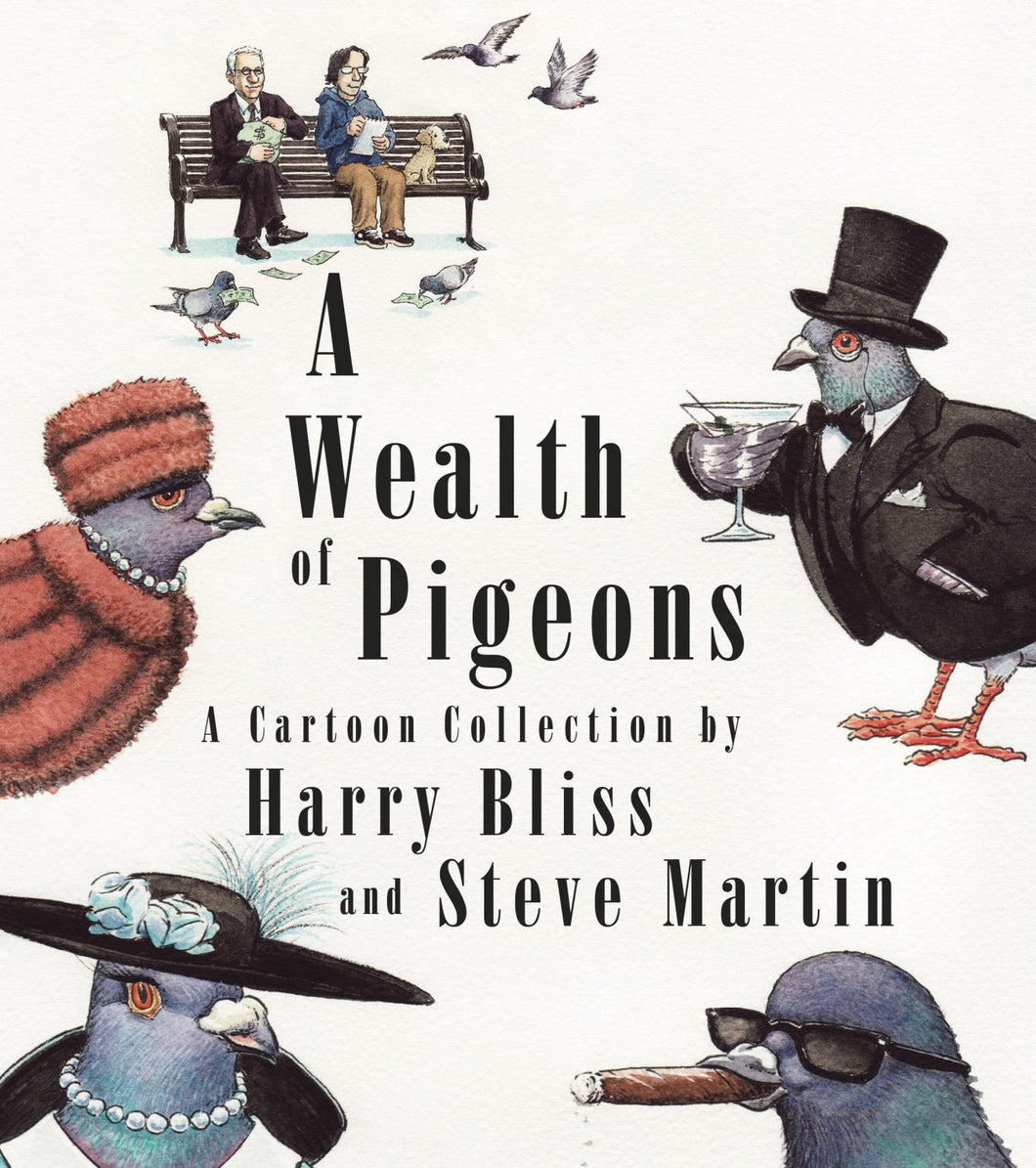 A Wealth of Pigeons: A Cartoon Collection by Steve Martin
