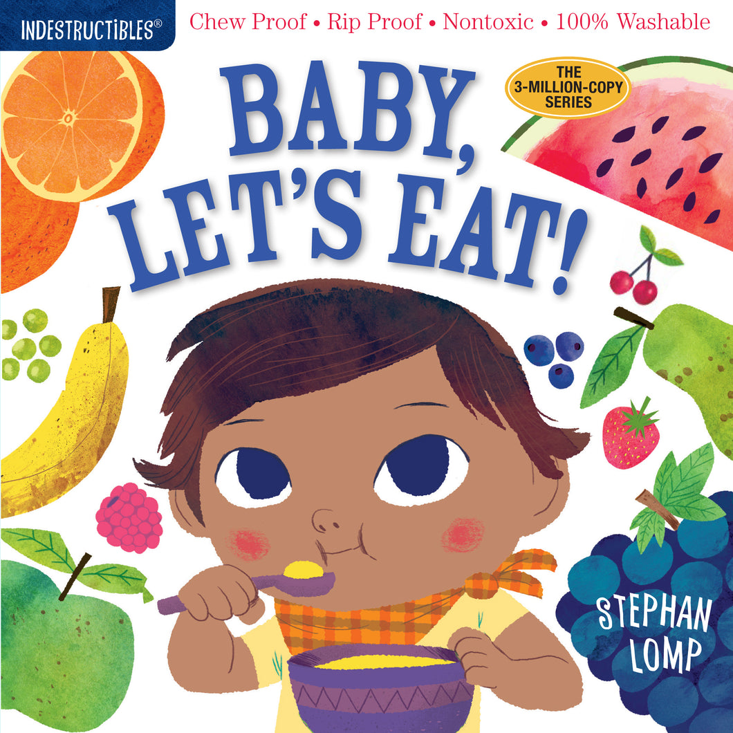 Indestructibles: Baby, Let's Eat! by Stephan Lomp