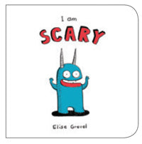 I Am Scary by Elise Gravel