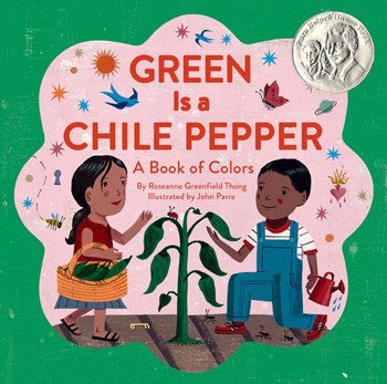 Green is a Chile Pepper: A Book of Colors by Roseanne Greenfield Thong