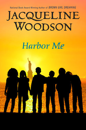 Harbor Me by Jacqueline Woodson