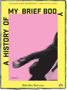 A History of My Brief Body by Billy-Ray Belcourt