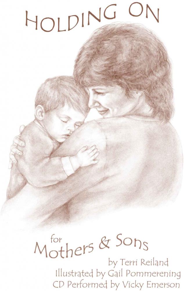 Holding On for Mothers & Sons by Terri Reiland