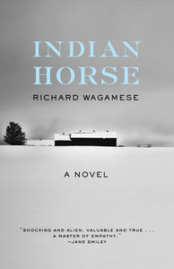 Indian Horse by Richard Wagamese