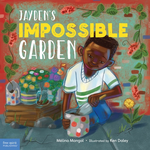 Jayden's Impossible Garden by Mélina Mangal