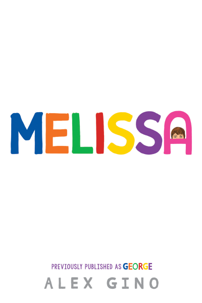 Melissa (Previously Published as George) by Alex Gino