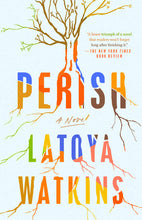 Perish by Latoya Watkins