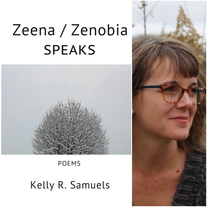 Zeena/Zenobia SPEAKS by Kelly R. Samuels