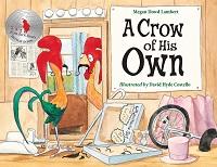 A Crow of His Own by Megan Dowd Lambert