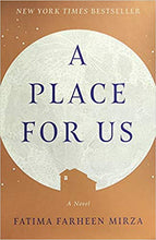 A Place for Us by Fatima Farheen Mirza