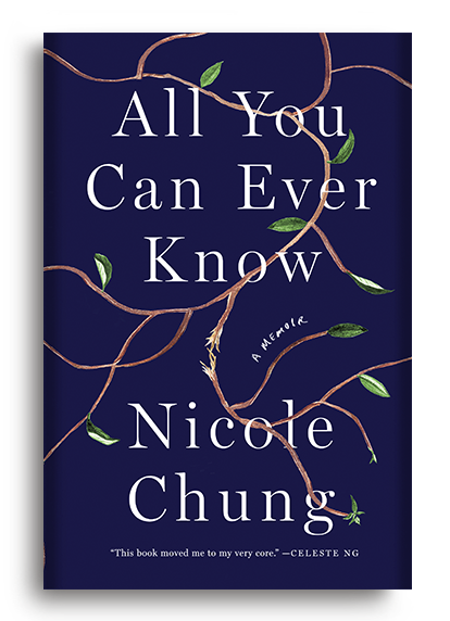 All You Can Ever Know: A Memoir by Nicole Chung
