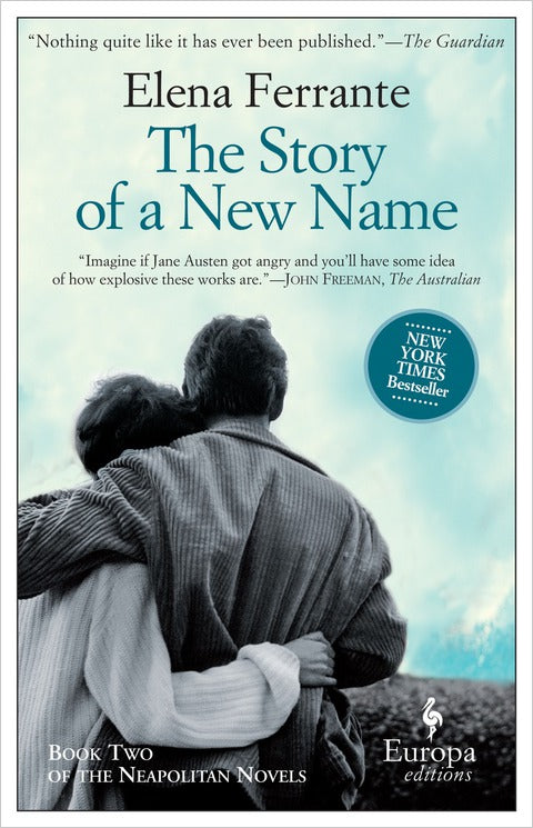 The Story of a New Name: Neapolitan Novels, Book Two by Elena Ferrante