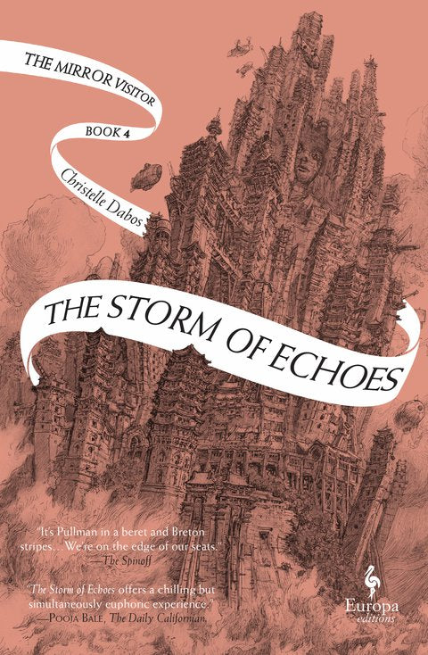 The Storm of Echoes: Book Four of the Mirror Visitor Quartet by Christelle Dabos