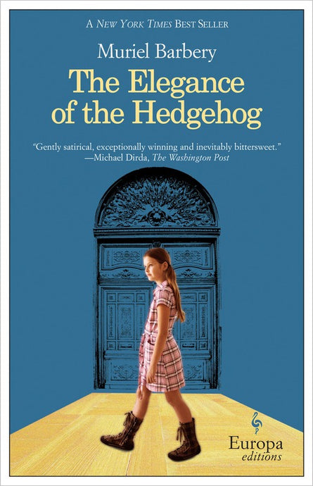 The Elegance of the Hedgehog by Muriel Barbery