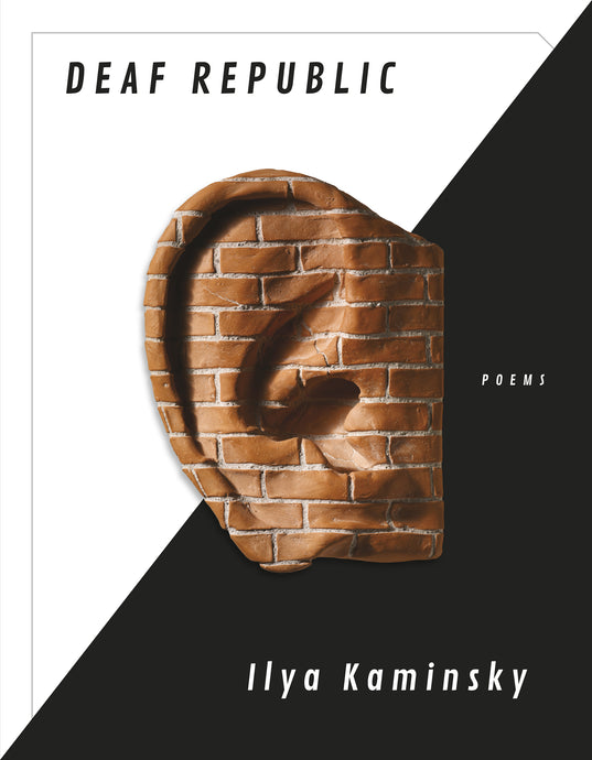 Deaf Republic: Poems by Ilya Kaminsky