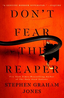 Don't Fear the Reaper (The Indian Lake Trilogy #2) by Stephen Graham Jones